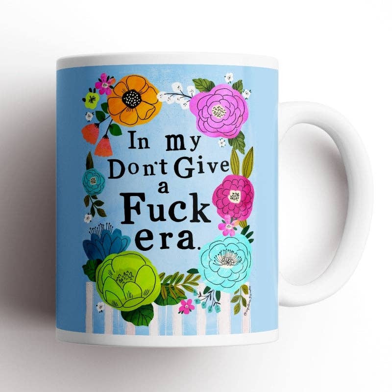 In My Don't Give A F*ck Era Mug