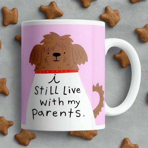 I Still Live with My Parents Mug