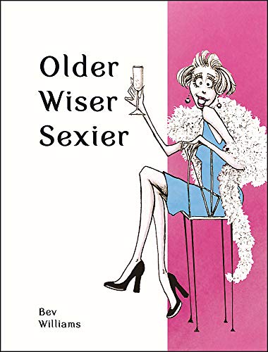 OLDER, WISER…. SEXIER HER