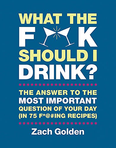 WHAT THE F*@K SHOULD I DRINK?/ Books