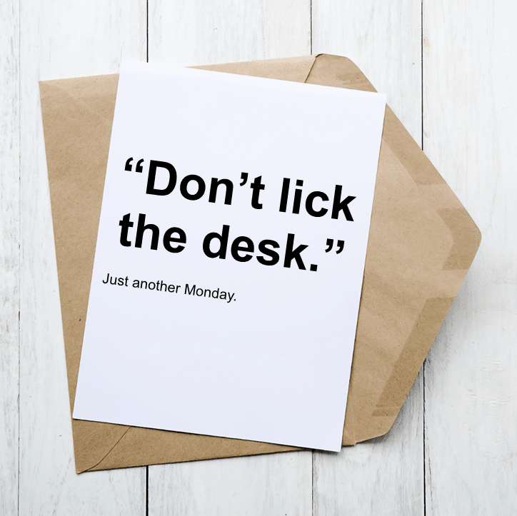 Lick The Desk - Card