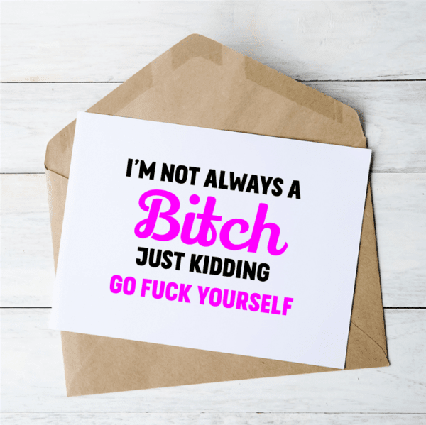 Not Always a Bitch - Card