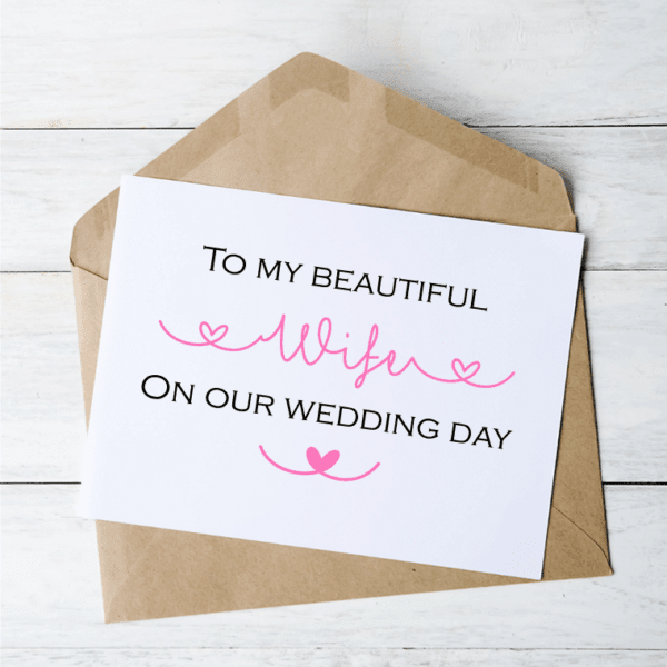 To My Beautiful Wife On Our Wedding Day - Card