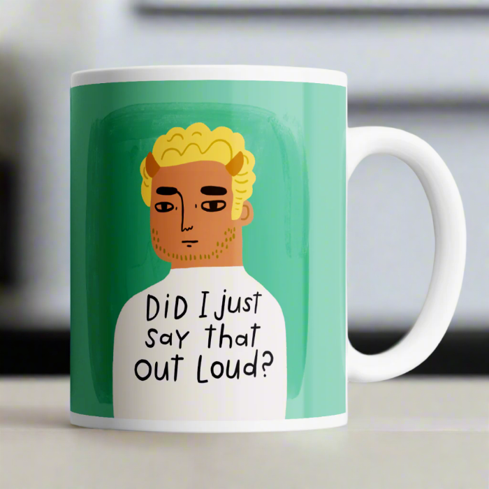 Did I Just Say That Out Loud? - Mug