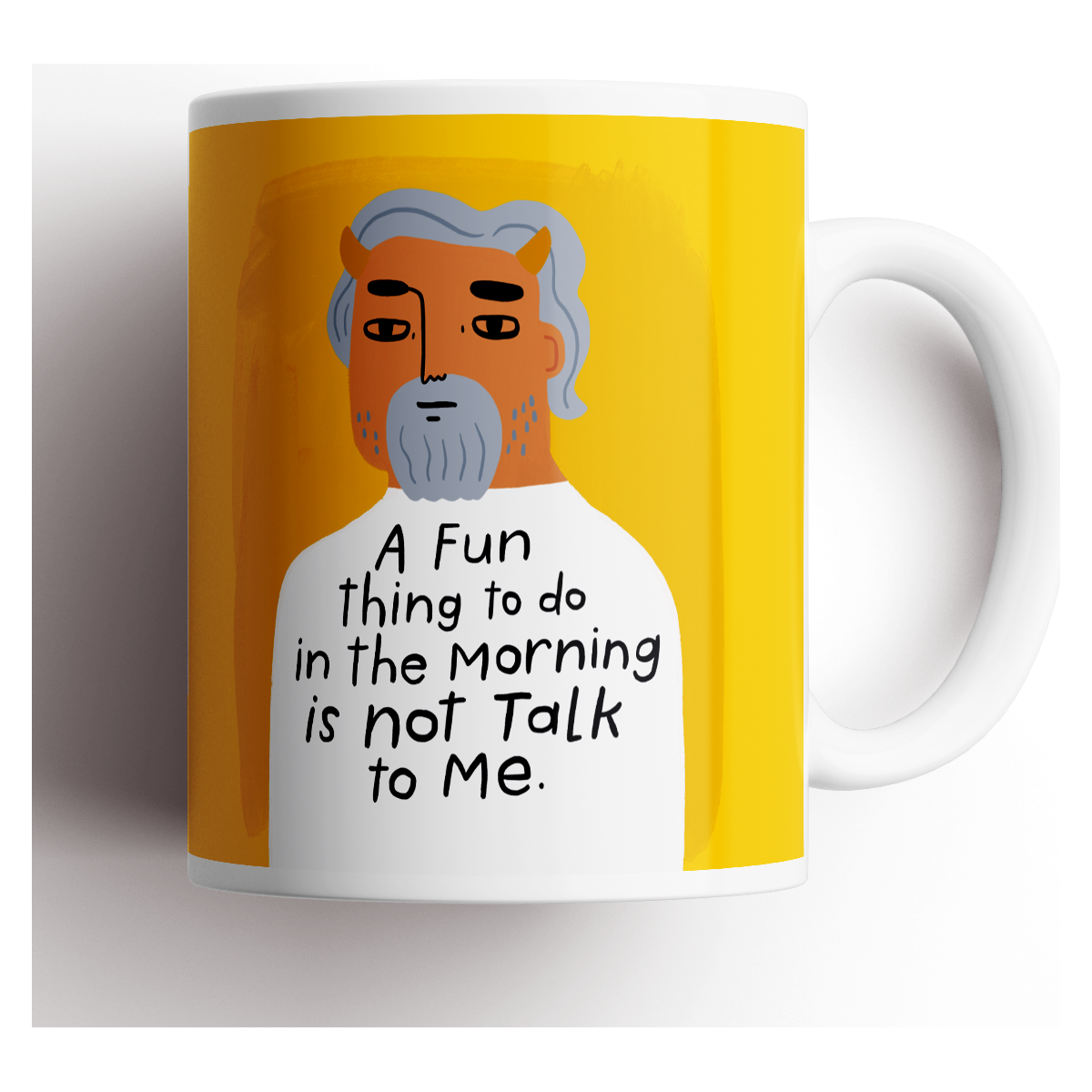 A Fun Thing To Do In The Morning Is Not Talk To Me - Mug