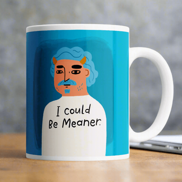 I Could be Meaner Grumpy Bastard Mug