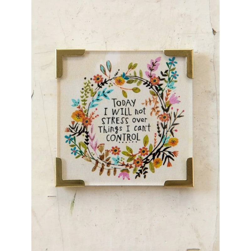 Corner Magnet - Today I Will Not Stress Over things I Can't Change