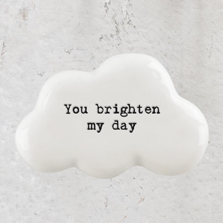 You Brighten My Day Pebble