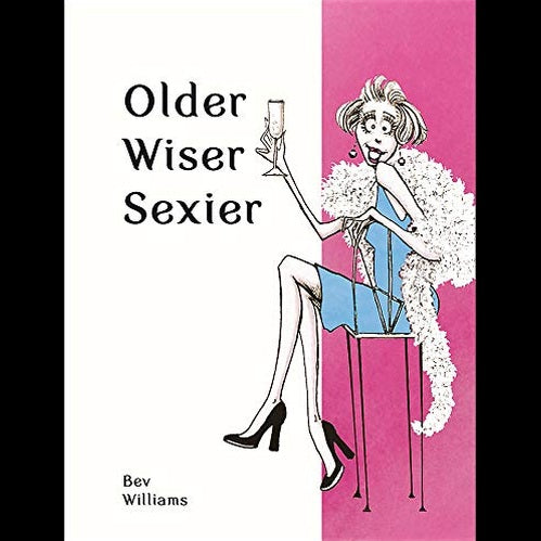 OLDER, WISER…. SEXIER  HER