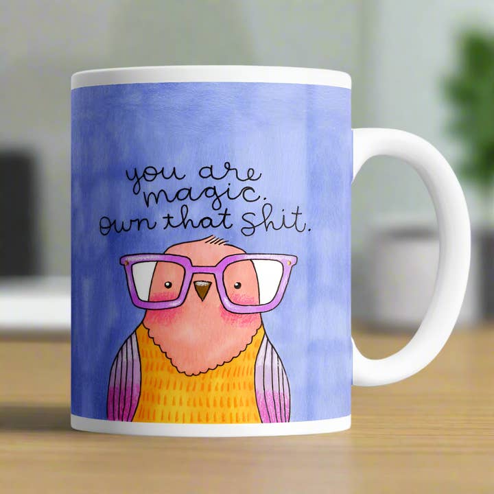 You Are Magic, Own That Shit Derpy Bird Mug