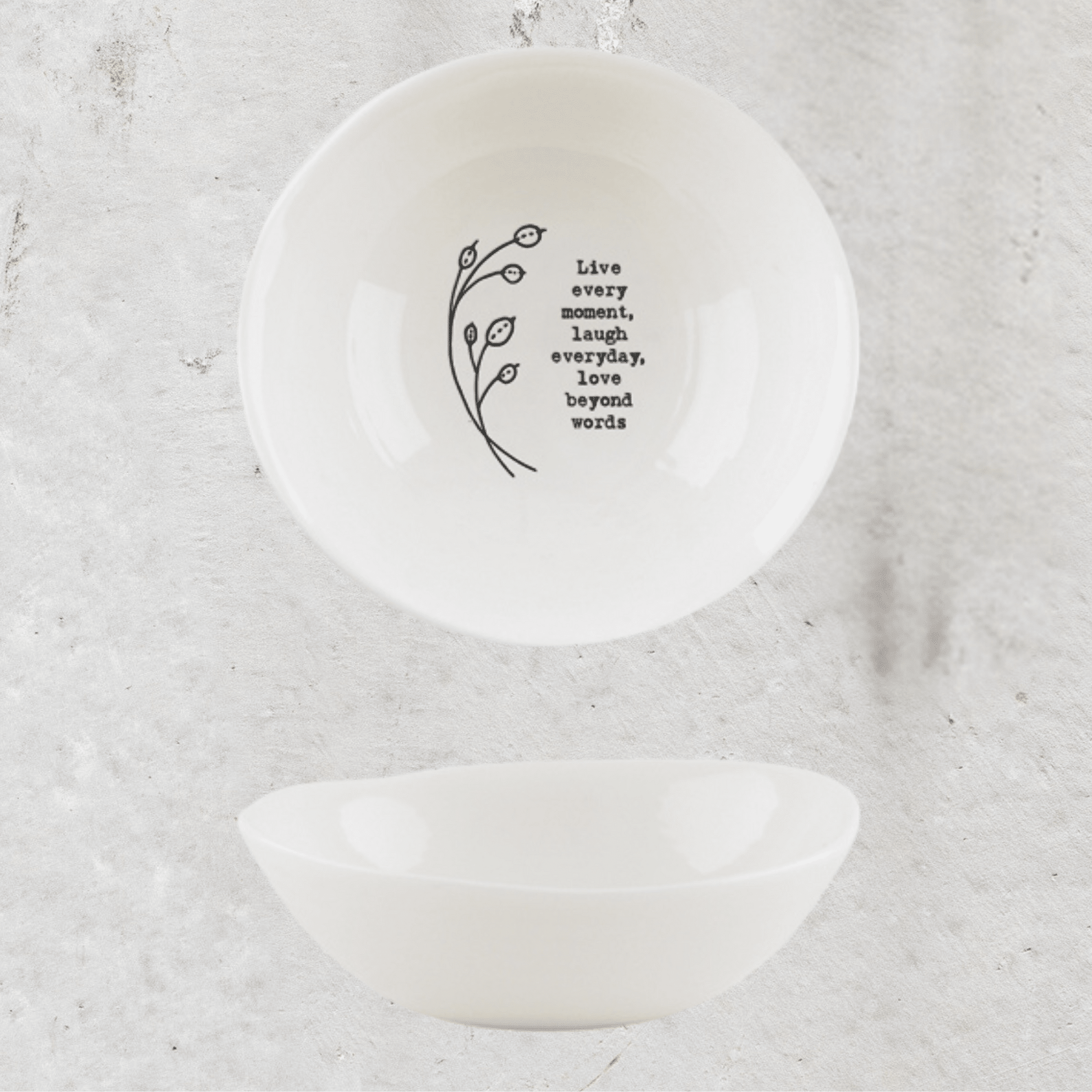 Wobbly Porcelain Bowls Medium- Live every moment, laugh everyday,love beyond words