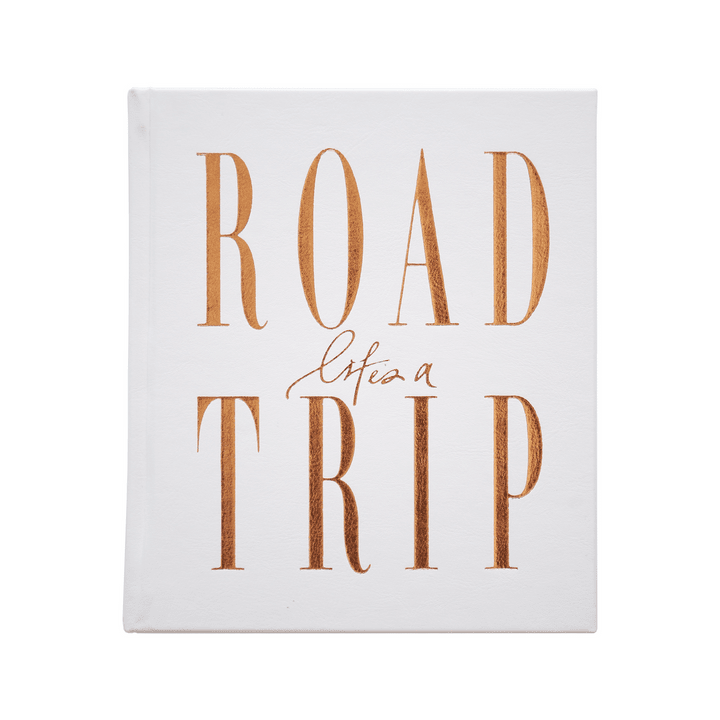 Life's A Road Trip - Luxe Edition